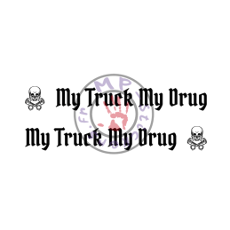 Stickers de vitres My Truck My Drug  600x80mm (la paire) Version 2